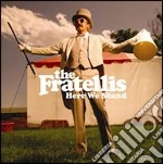 Fratellis (The) - Here We Stand cd