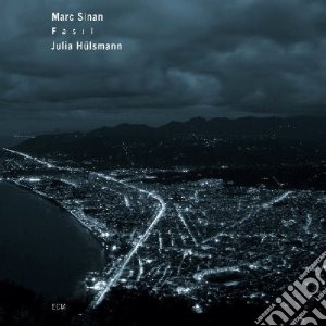 Marc Sinan & Julia Hulsmann - Fasil cd musicale di Marc Sinan