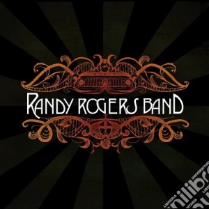 Randy Rogers - Randy Rogers Band cd musicale di RANDY ROGERS BAND