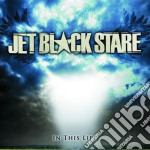 Jet Black Stare - In This Life