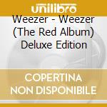Weezer - Weezer (The Red Album) Deluxe Edition cd