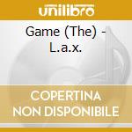 Game (The) - L.a.x. cd