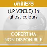 (LP VINILE) In ghost colours cd