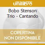 Bobo Stenson Trio - Cantando cd musicale di STENSOR BOBO TRIO