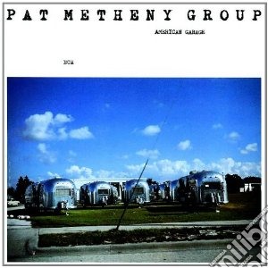 Pat Metheny - American Garage cd musicale di MATHENY PAT GROUP