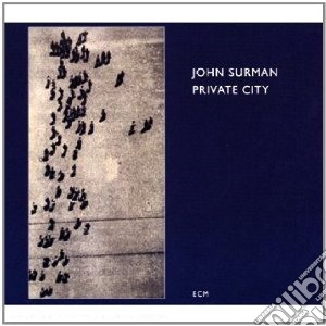 John Surman - Private City cd musicale di John Surman