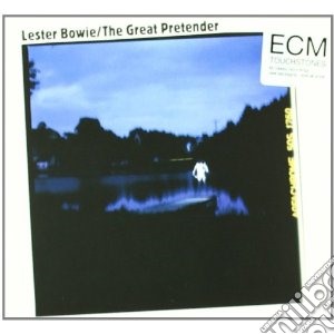 Lester Bowie - The Great Pretender cd musicale di Lester Bowie