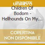Children Of Bodom - Hellhounds On My Trails (Ep) cd musicale di Children Of Bodom