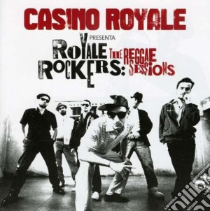 Casino Royale - The Reggae Sessions cd musicale di Royale Casino