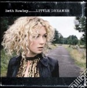 Beth Rowley - Little Dreamer cd musicale di Beth Rowley