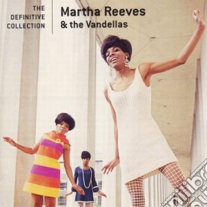 Martha Reeves & The Vandellas - The Definitive Collection cd musicale di MARTHA REEVES & VANDELLAS