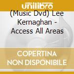 (Music Dvd) Lee Kernaghan - Access All Areas cd