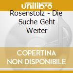 Rosenstolz - Die Suche Geht Weiter cd musicale di Rosenstolz