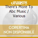 There's More To Abc Music / Various cd