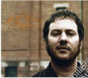 Jeff Lang - You Have To Dig Deep To Bury Daddy (2 Cd) cd musicale di Lang, Jeff