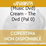 (Music Dvd) Cream - The Dvd (Pal 0) cd