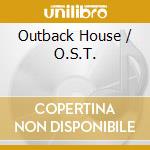 Outback House / O.S.T. cd
