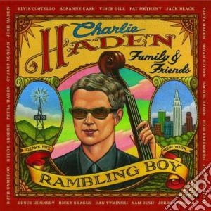 Charlie Haden Family & Friends - Rambling Boy cd musicale di Charlie Haden
