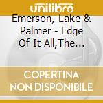 Emerson, Lake & Palmer - Edge Of It All,The Aust Excl cd
