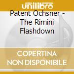 Patent Ochsner - The Rimini Flashdown cd