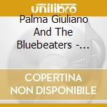 Palma Giuliano And The Bluebeaters - Boogaloo cd musicale di PALMA GIULIANO & THE BLUEBEATE