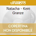 Natacha - Kein Granze cd