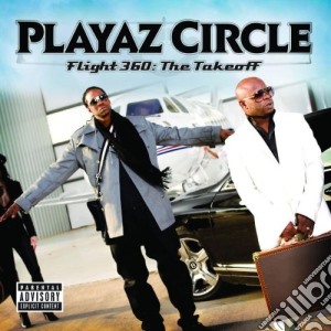 Playaz Circle - Flight 360:the Take Off cd musicale di Playaz Circle