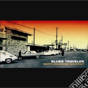 Blues Traveler - North Hollywood Shootout cd musicale di Traveler Blues