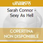 Sarah Connor - Sexy As Hell cd