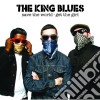 King Blues (The) - Save World - Get The Girl cd