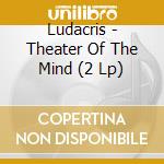 Ludacris - Theater Of The Mind (2 Lp) cd