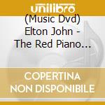 (Music Dvd) Elton John - The Red Piano (2 Dvd) cd