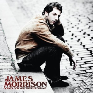 James Morrison - Songs For You Truths For Me cd musicale di James Morrison