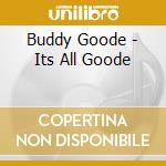 Buddy Goode - Its All Goode cd
