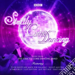 Strictly Come Dancing Band - Strictly Come Dancing cd musicale di Strictly Come Dancing Band