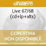 Live 67/68 (cd+lp+xlts) cd