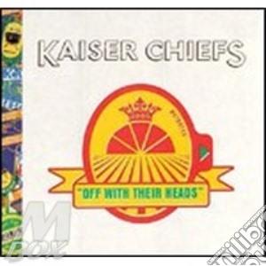 Kaiser Chiefs - Off With Their Heads (2 Cd) cd musicale di Chiefs Kaiser