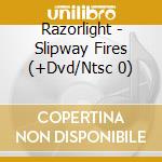 Razorlight - Slipway Fires (+Dvd/Ntsc 0) cd musicale di Razorlight