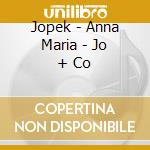 Jopek - Anna Maria - Jo + Co cd