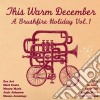 This Warm December: A Brushfire Holiday Vol. 1 / Various cd