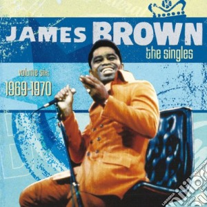 James Brown - The Singles Vol 6 1969 1970 (2 Cd) cd musicale di James Brown