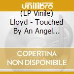 (LP Vinile) Lloyd - Touched By An Angel (X3) vinile