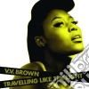Brown V V - Travelling Like The Light cd