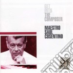 Saul Cosentino - Get Into The Composer