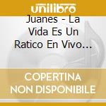 Juanes - La Vida Es Un Ratico En Vivo (3 Cd) cd musicale di Juanes