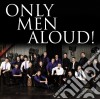 Only Men Aloud - Only Men Aloud cd musicale di Only Men Aloud