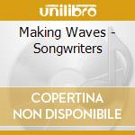 Making Waves - Songwriters cd