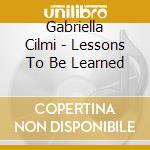 Gabriella Cilmi - Lessons To Be Learned cd