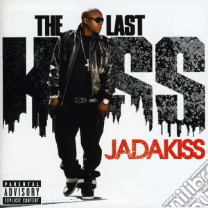 Jadakiss - The Last Kiss cd musicale di Jadakiss