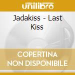 Jadakiss - Last Kiss cd